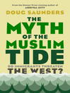 Cover image for The Myth of the Muslim Tide